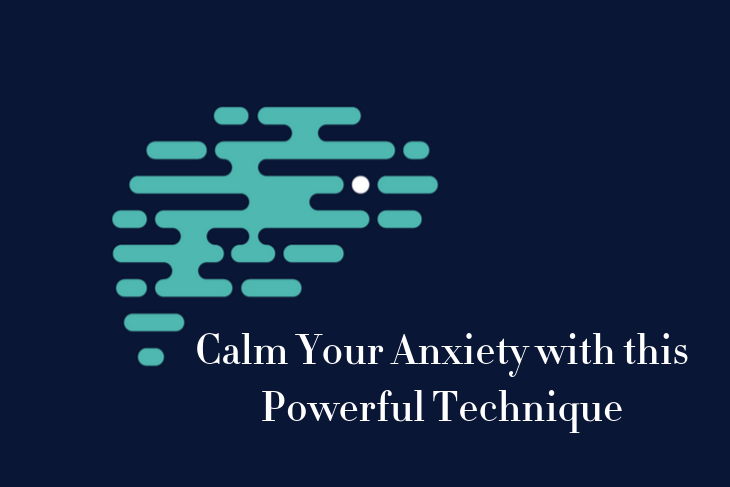 Calm Your Anxiety with this Powerful Technique (but You NEED to Get it ...